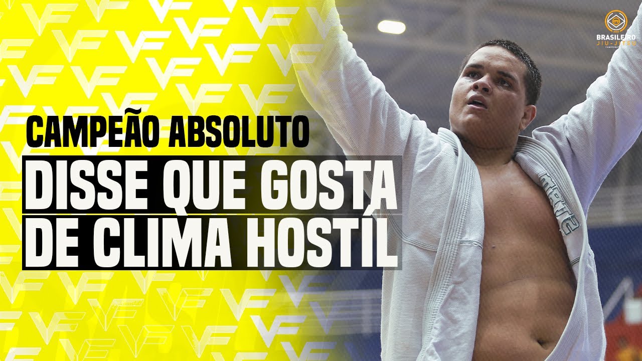 CAMPEÃO ABSOLUTO DO BRASILEIRO DIZ QUE GOSTA DE CLIMA HOSTÍL E FAZ ...