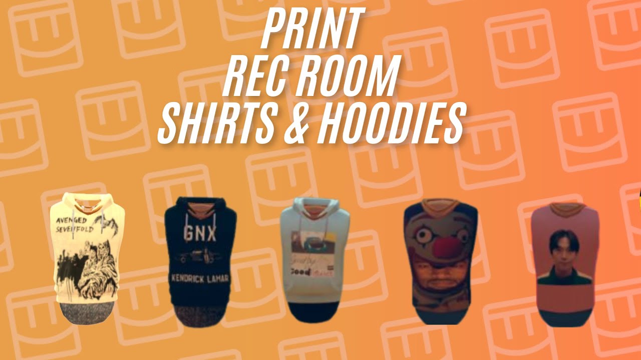HOW TO PRINT REC ROOM SHIRTS AND HOODIES