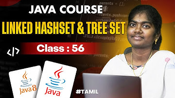 Java Programming 2025 | Ep 56  | LINKED HASHSET & TREE SET  in Java  |  in தமிழ்