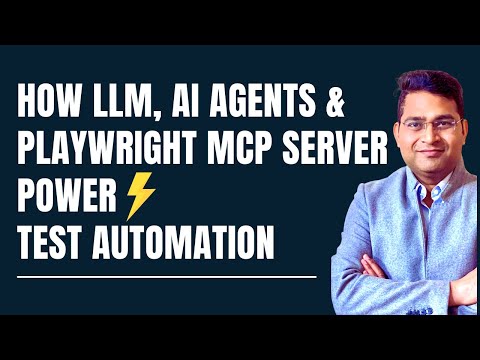 How Llms, Ai Agents, And Playwright Mcp Server Power Test Automation