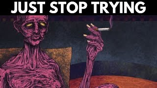 Download Lagu Life Starts Working For You When You Stop Trying MP3