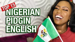 TOP 15 Most Used Pidgin English Words & Expressions In NIGERIA | Laugh and Learn.