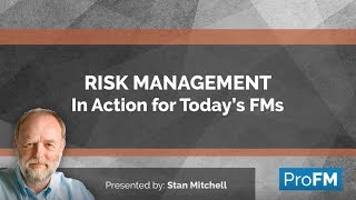 Risk Management in Action for Today's FMs