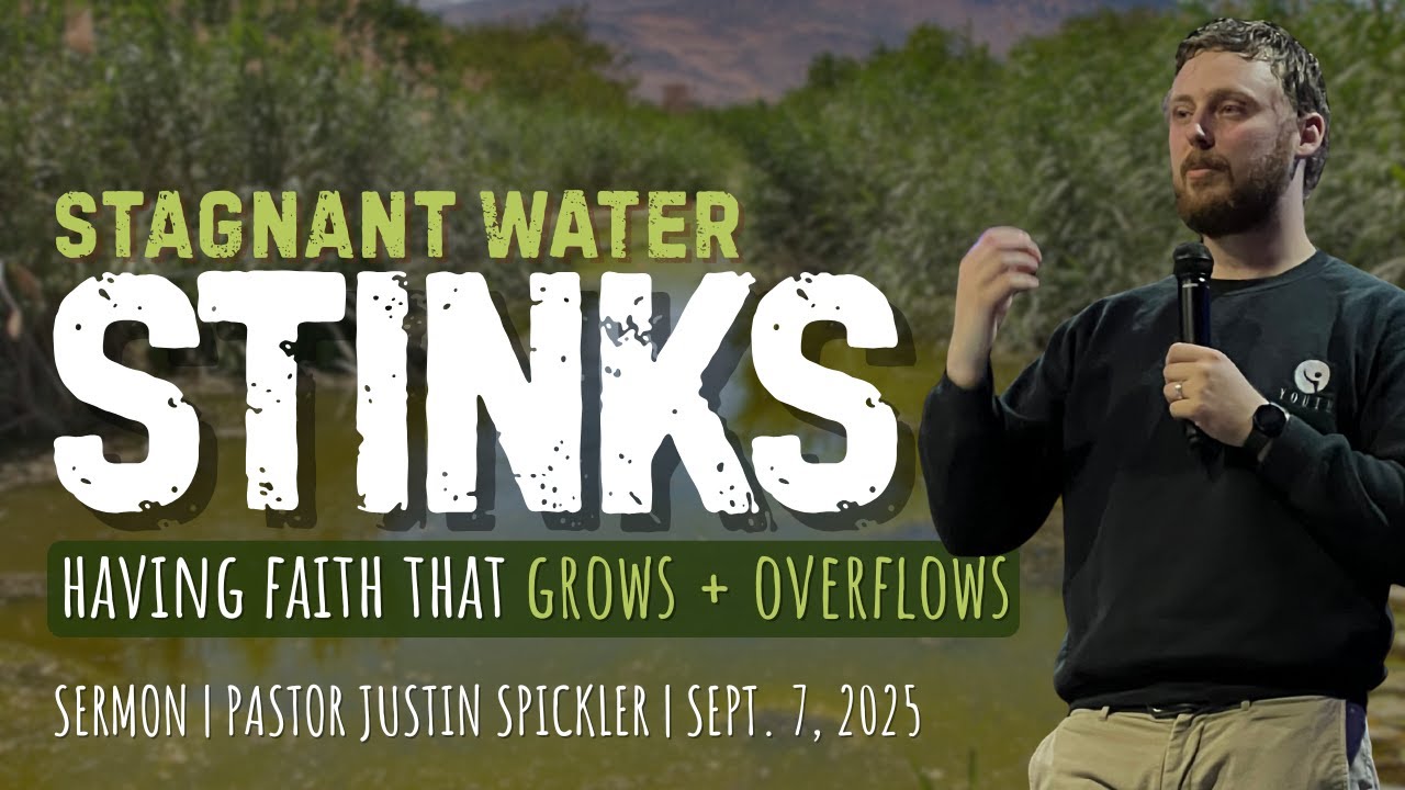 Stagnant Water Stinks | Sermon | Pastor Justin Spickler