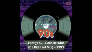 Energy 52 - Cafe Del Mar (DJ Kid Paul Mix) 1993