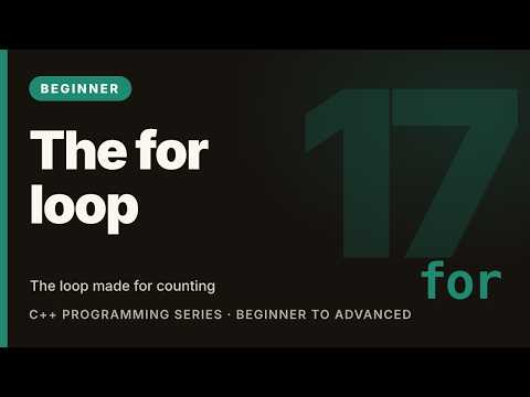 C++ Tutorial #17: The for Loop | Learn C++ (Beginner)