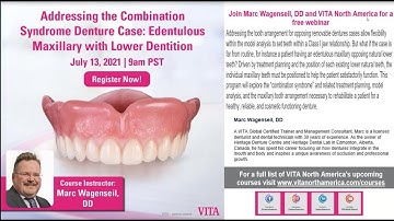 Addressing the Combination Syndrome Denture Case with Marc Wagenseil, DD