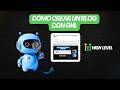 📝 Cómo CREAR un Blog con SEO en Go High Level: Palabras Clave, H1/H2/H3 y Backlinks (Tutorial)