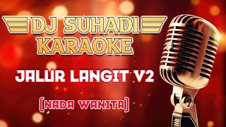 KARAOKE JALUR LANGIT V2 - NESA NATA JAYA ( NADA WANITA )