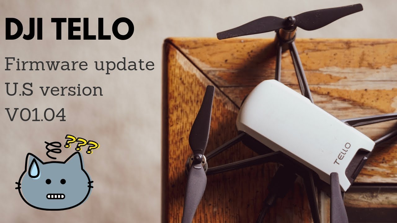 Dji tello firmware update US VERSION