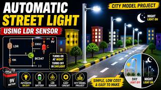 Automatic Street Light Using LDR 💡 | 9V Battery City Model | Day Night Sensor Project ⚡
