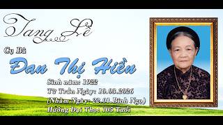 Lễ Tang Cụ Bà ĐAN THỊ HIỀN 2026