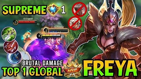 Supreme 1 Freya Brutal Damage! Freya Top 1 Global Best Build - Mobile Legends