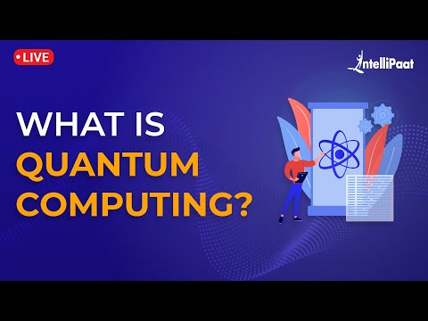 What Is Quantum Computing | Quantum Computing Explained | How Quantum Computer Works | Intellipaat