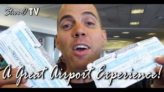 A Great Airport Experience! - Steve-O