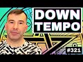 How to Deep Downtempo Electronica Like Bonobo &amp; Nicolas Jaar | Live Electronic Music Tutorial #321