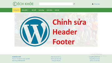 Chỉnh sửa header và footer web Wordpress