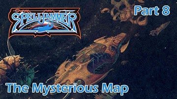 AD&D Spelljammer: The Mysterious Map — Part 8 — AD&D 2nd Edition Spelljammer Campaign