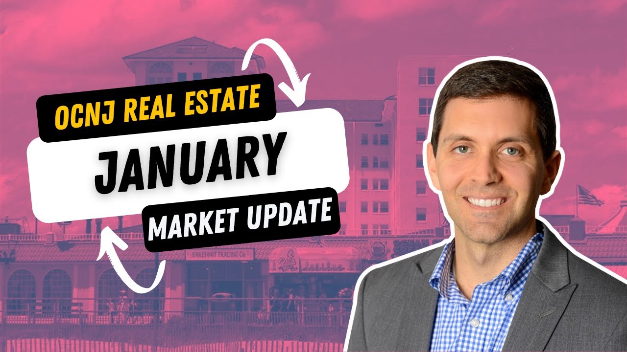 Ocean City New Jersey (OCNJ) Real Estate Market Update January 2022