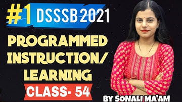 PROGRAMMED INSTRUCTIONS (Programme Learning) - What is Programmed Instruction - DSSSB VACANCY 2021