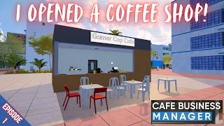 I OPENED A COFFEE SHOP - Cafe Business Manager - Episode 1 screenshot 3