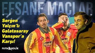 Galatasaray - Vanspor 1999-00 Sezonu Sergen Yalçınlı Galatasaray, Vanspora Karşı