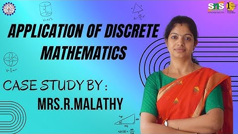 Case Study on Application of Discrete Mathematics |R.MALATHY |SNS INSTITUTIONS