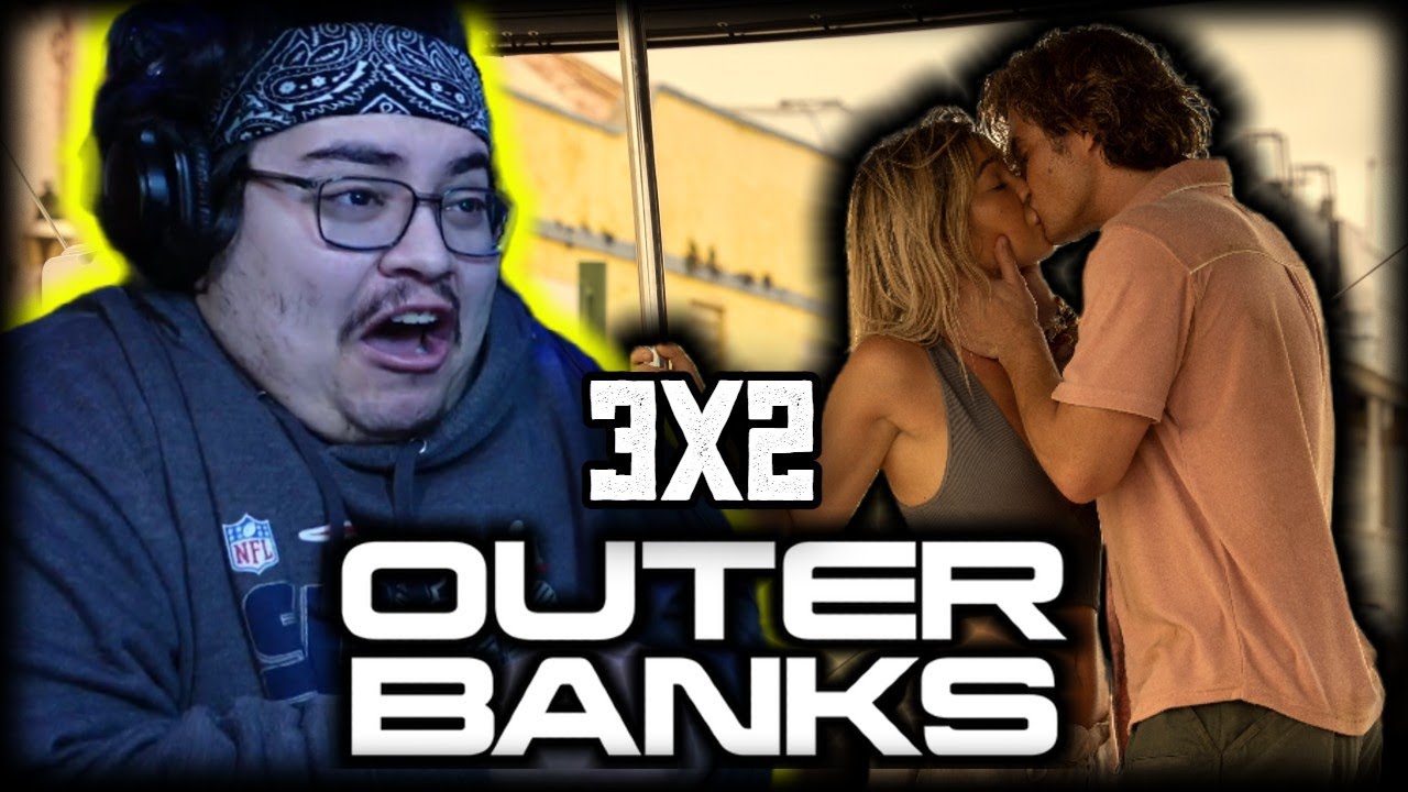 Outer Banks 3x2 REACTION 