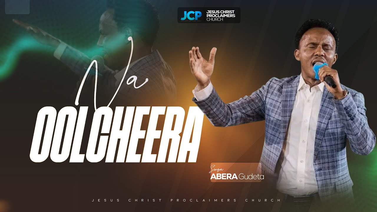SINGER || ABERA GUDATA || NA OOLCHEERA|| JCP MULTIMEDIA || 2025