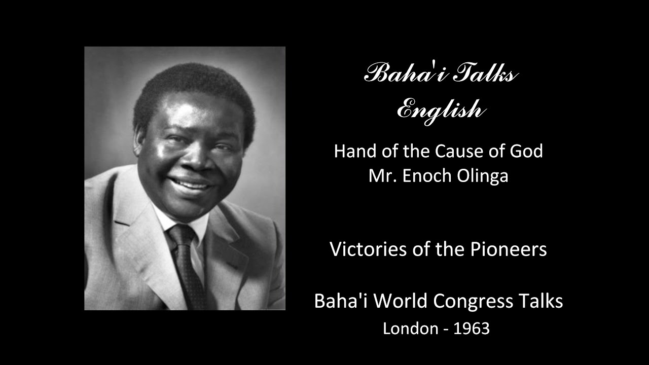 Baha'i World Congress 1963 - Enoch Olinga - Victories of the Pioneers