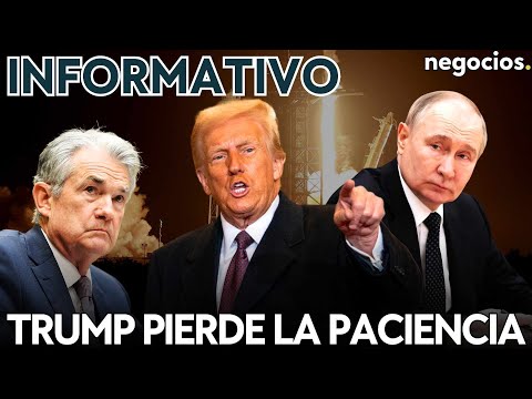 INFORMATIVO: Trump ataca a Powell, SpaceX lidera la "c&uacute;pula dorada" y Rusia toma medidas contra EEUU