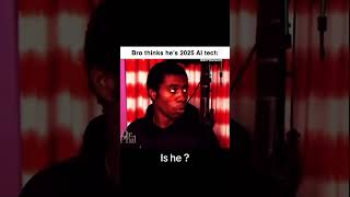 BRO THINKS HE'S 2050 A.I TECH 😭🙏💔#ai #2050 #memes #meme #drphil #fyp #youtubeshorts