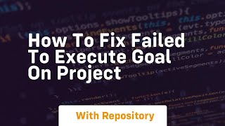 how to fix failed to execute goal on project Net Worth