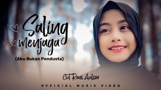 Download Lagu Cut Rani Auliza - Saling Menjaga (Aku Bukan Pendusta) | (Official Music Video) MP3 Download Lagu Cut Rani Auliza - Saling Menjaga (Aku Bukan Pendusta) | (Official Music Video) MP3