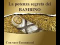 La potenza segreta del BAMBINO