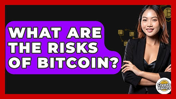What Are the Risks of Bitcoin? - CryptoBasics360.com