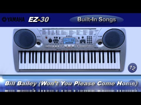 012 Bill Bailey Wont You Please Come Home Yamaha Ez 30 Built In Songs 012 Bill Bailey Wont You Please Come Home Yamaha Ez 30 Built In Songs