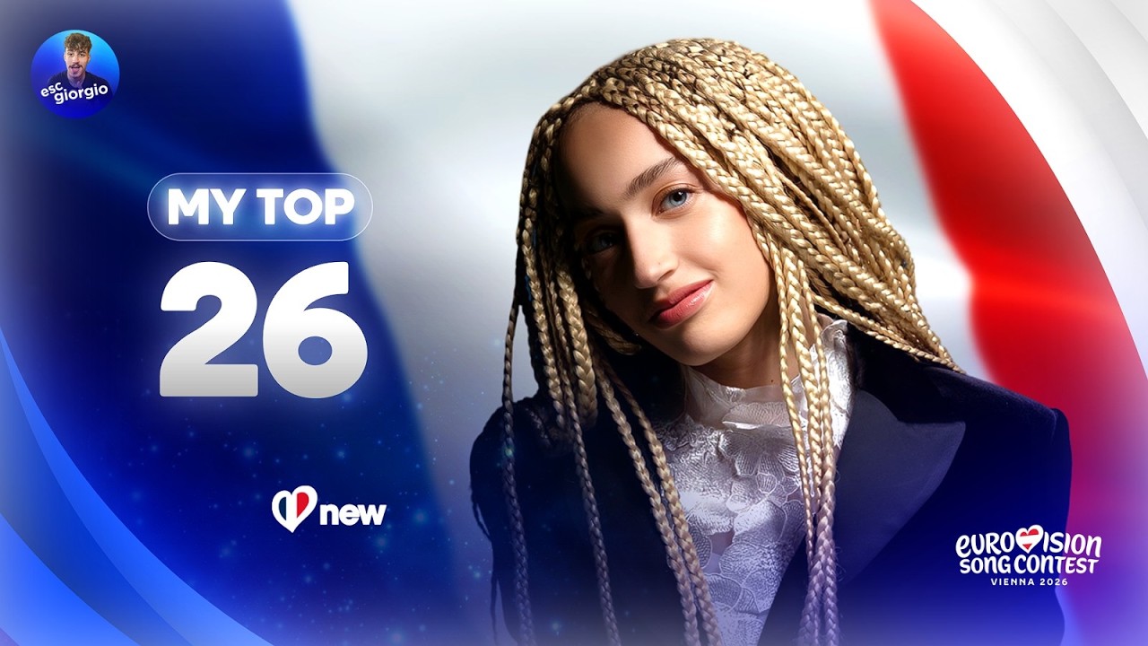 Eurovision 2026: My Top 26 (NEW: 🇫🇷)