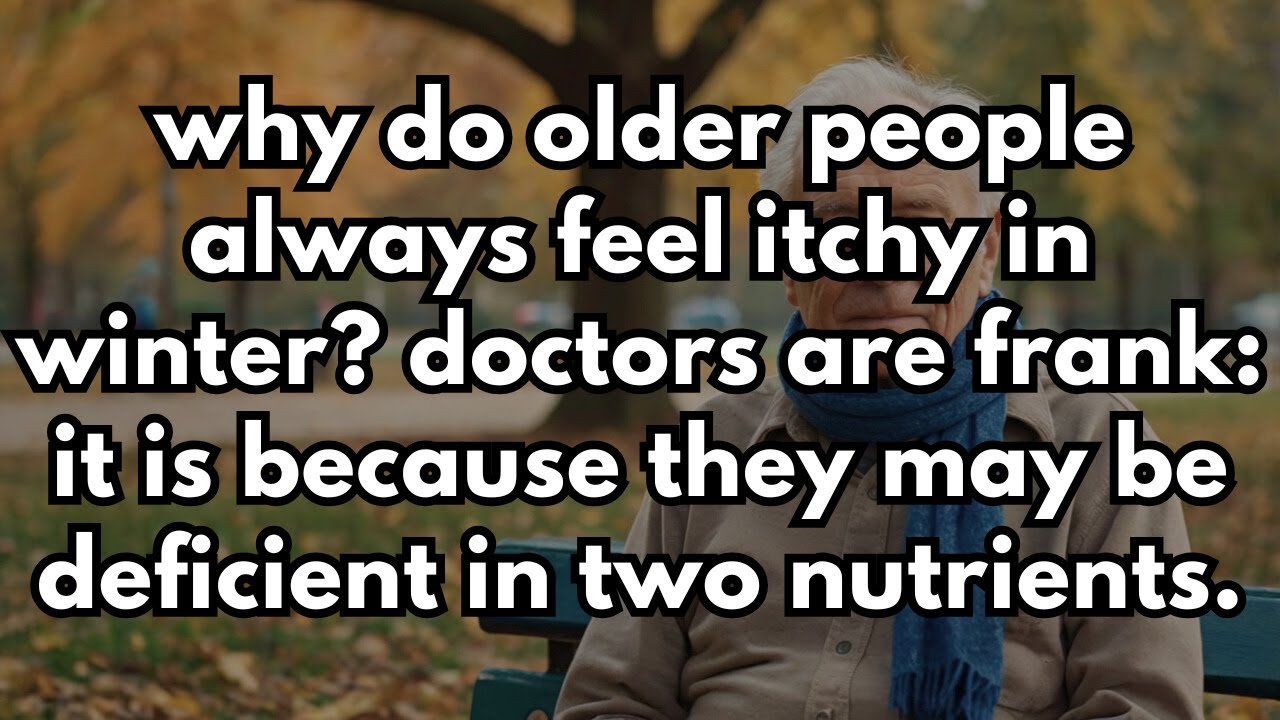 Why does the skin become itchy every winter? The doctor candidly said, 'It is mainly because...