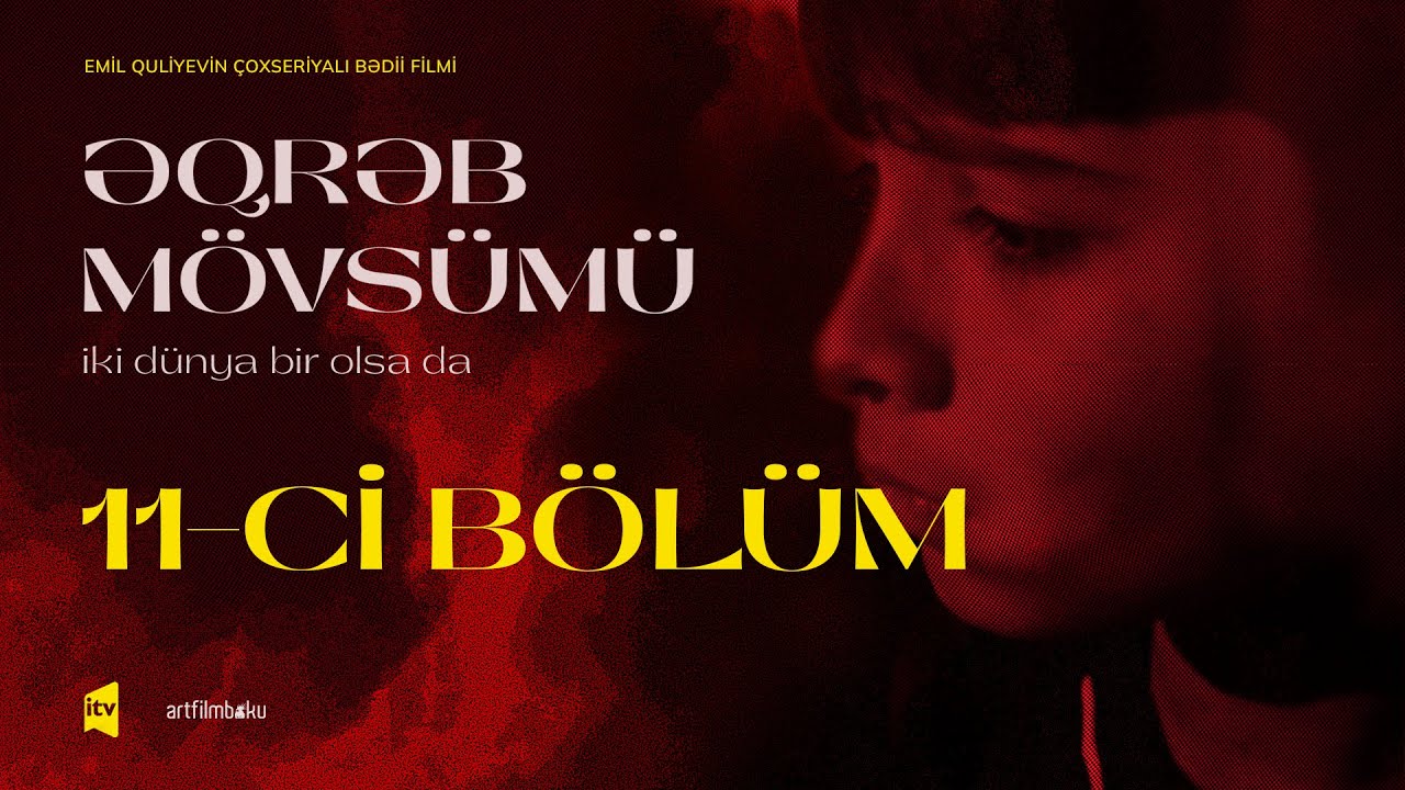 Əqrəb mövsümü | İki dünya bir olsa da | 11-ci bölüm (4K)