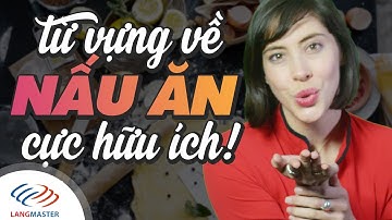 Langmaster - Từ vựng cực hữu ích về chủ đề NẤU NƯỚNG [Học tiếng Anh giao tiếp hiệu quả]