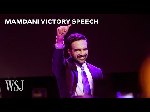 Zohran Mamdani's Full Speech After Winning New York Mayoral Race | WSJ