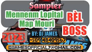 Mennenm lopital bel boss, map mouri Sampler 2023 By DJ JAMES, DJ GRANDE PUISSANCE LA !