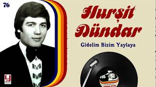 Hürşit Dündar -  Gidelim Bizim Yaylaya Resimi