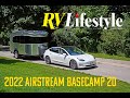 RV Lifestyle Magazine Road Test the 2022 Airstream Basecamp 20