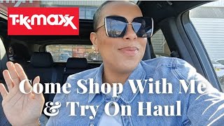 T.K.MAXX COME SHOP WITH ME, PLUS INSTORE AND HOME TRY ON HAUL. SPRING 2024