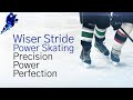 Wiser stride power skating