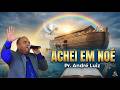 Culto da Palavra I Tema: Achei em Noé I Gênesis 6:7-14