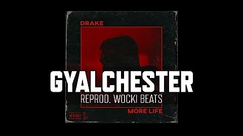 Drake - Gyalchester (Instrumental) (Reprod. Wocki Beats) | More Life