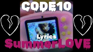 code10 - summerLOVE | lyrics video | old version